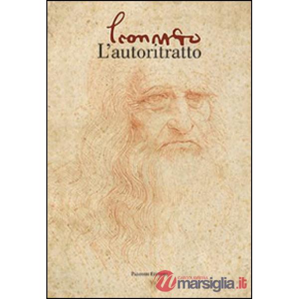 Leonardo. L'autoritratto. Ediz. illustrata