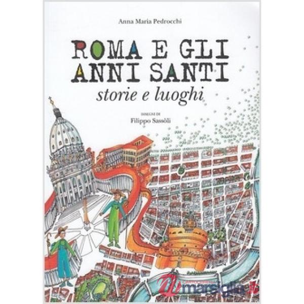 Roma e gli anni santi storie e luoghi