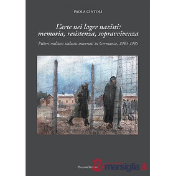 Arte nei lager nazisti: memoria, resistenza, sopravvivenza. Pittori militari ita