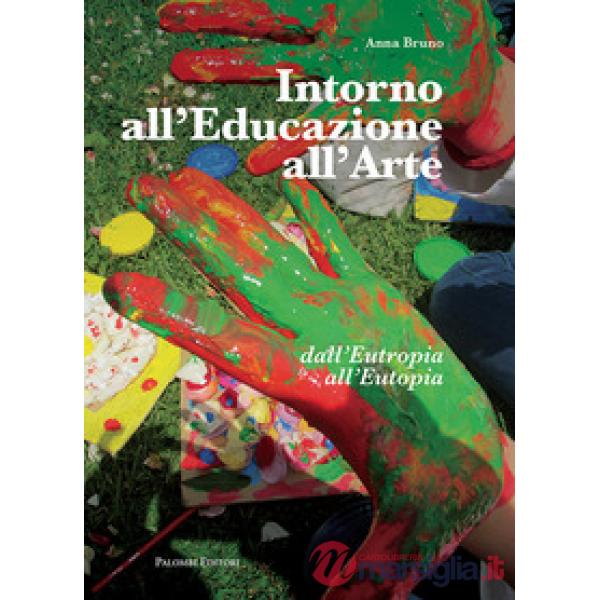 Intorno all'educazione all'arte. Dall'eutropia all'eutopia