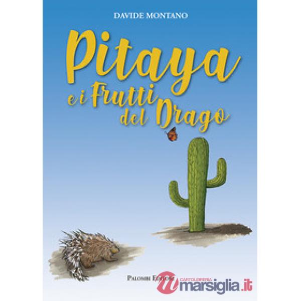 Pitaya e i frutti del drago
