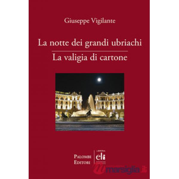 Notte dei grandi ubriachi-La valigia di cartone (La)