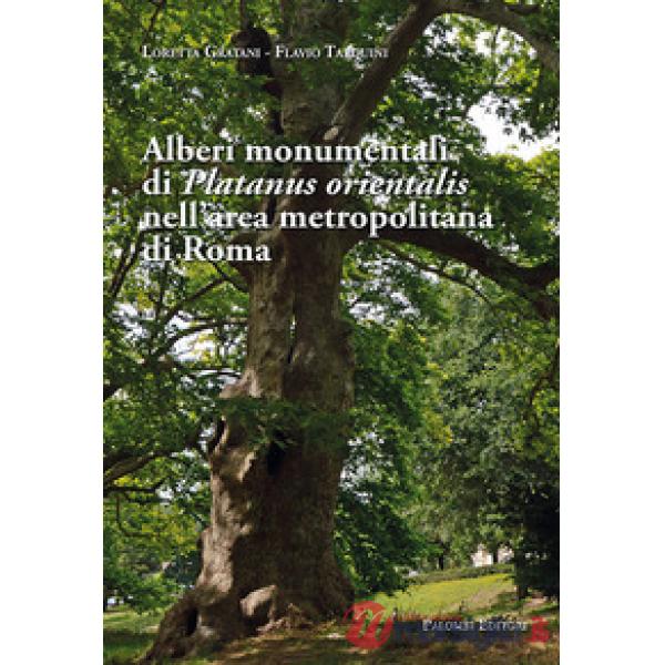 Alberi monumentali di Platanus orientalis nell'area metropolitana di Roma