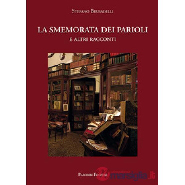 Smemorata dei Parioli. E altri racconti (La)