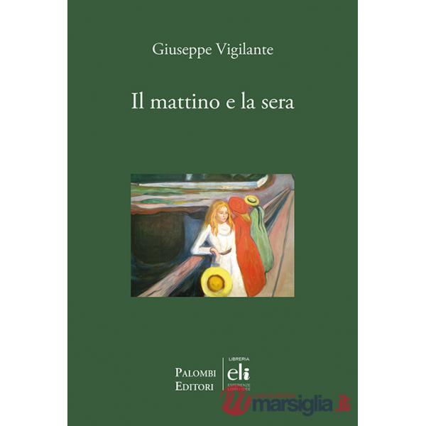 Mattino e la sera (Il)
