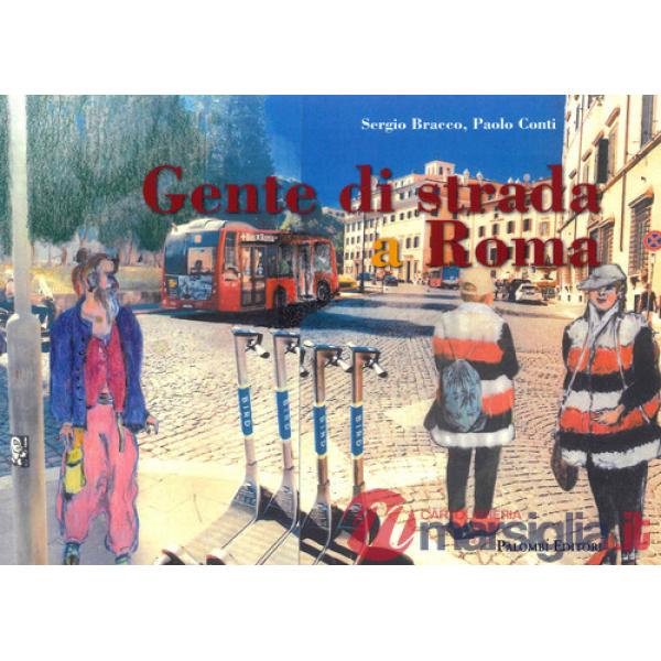 Gente di strada a Roma. Ediz. a colori