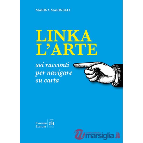 Linka l'arte. Sei racconti per navigare su carta