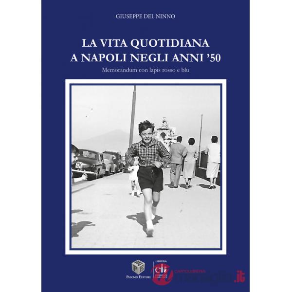 Vita quotidiana a Napoli negli anni '50 (La)