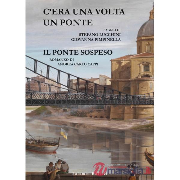 C'era una volta un ponte. Il ponte sospeso