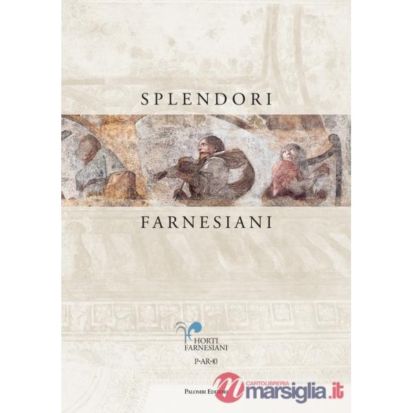 Splendori farnesiani. Il Ninfeo della Pioggia ritrovato