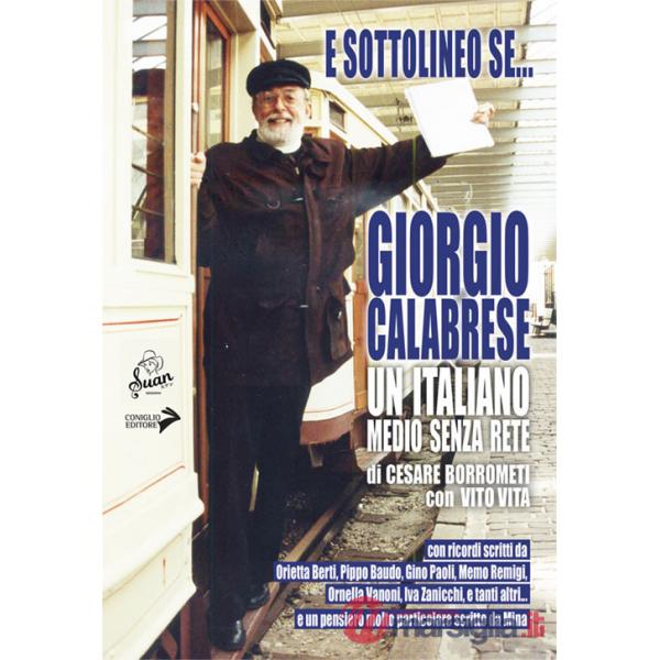 E sottolineo se... Giorgio Calabrese. Un italiano medio senza rete