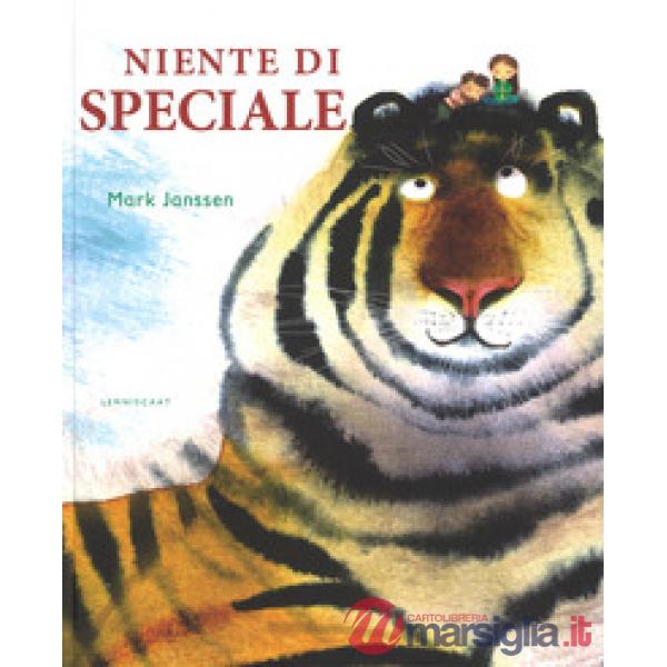 Niente di speciale. Ediz. illustrata