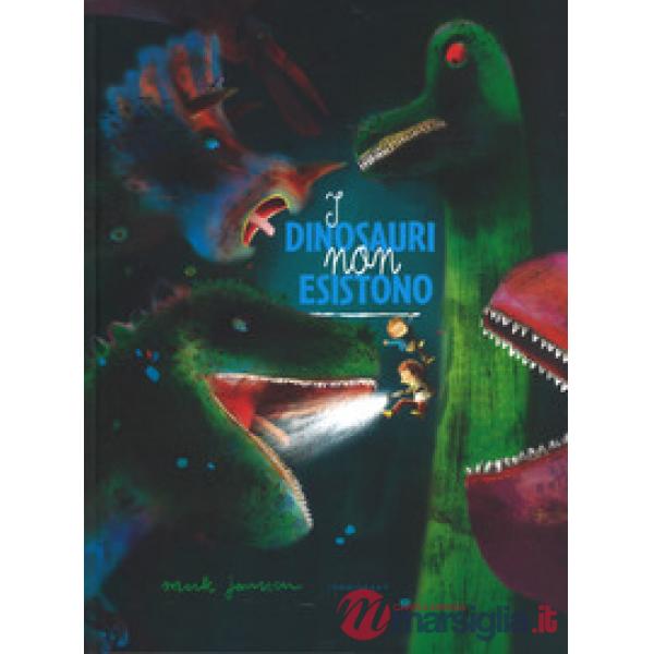 Dinosauri non esistono. Ediz. a colori (I)