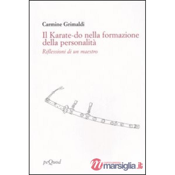 Karate-do nella formazione della personalità. Riflessioni di un maestro (Il)