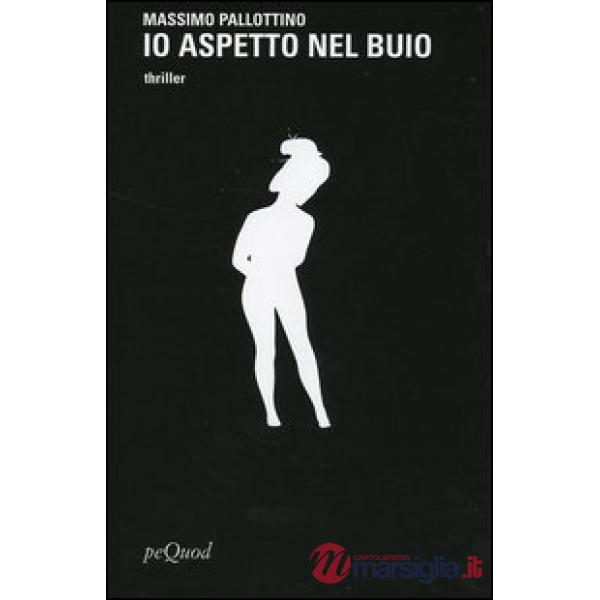 Io aspetto nel buio