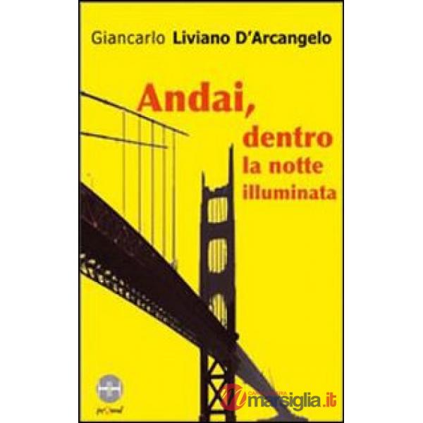 Andai, dentro la notte illuminata
