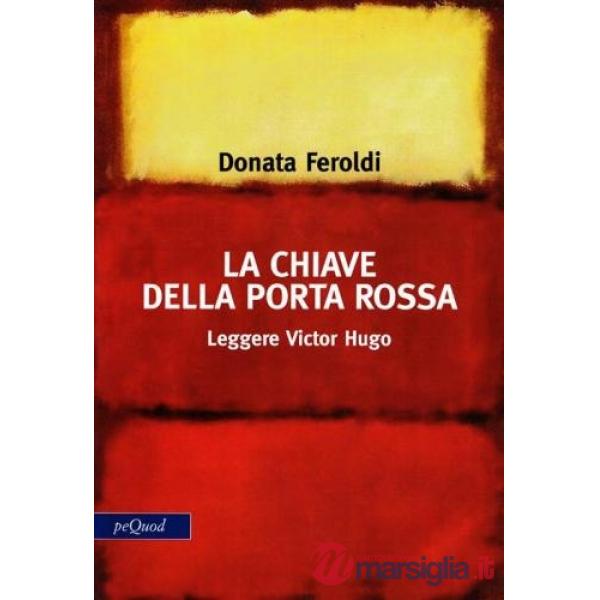 Chiave della porta rossa. Leggere Victor Hugo (La)