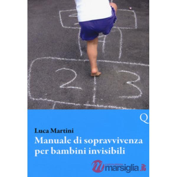 Manuale di sopravvivenza per bambini invisibili