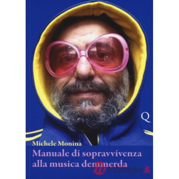 Manuale di sopravvivenza alla musica demmerda