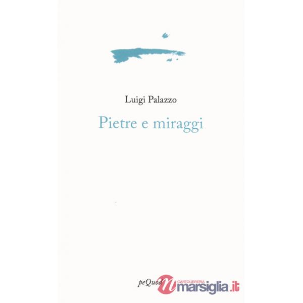Pietre e miraggi