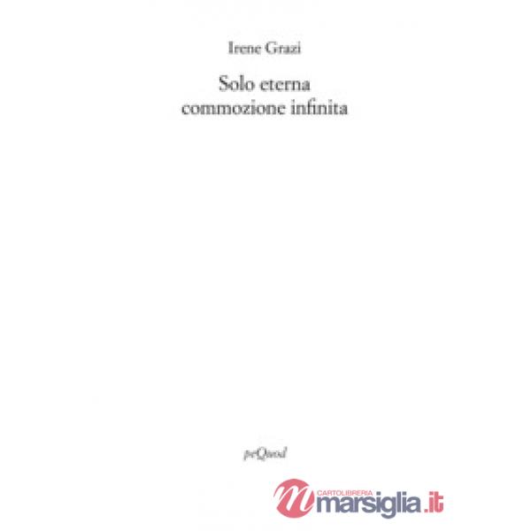Solo eterna commozione infinita