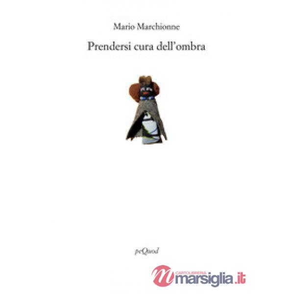 Prendersi cura dell'ombra