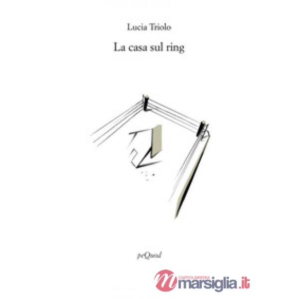 Casa sul ring (La)