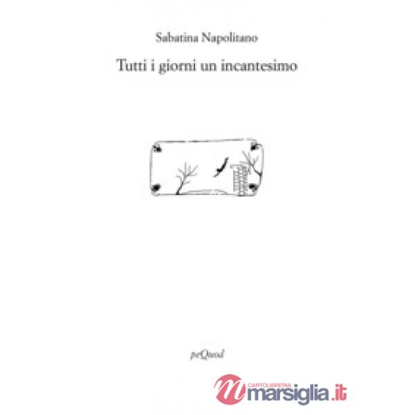 Tutti i giorni un incantesimo