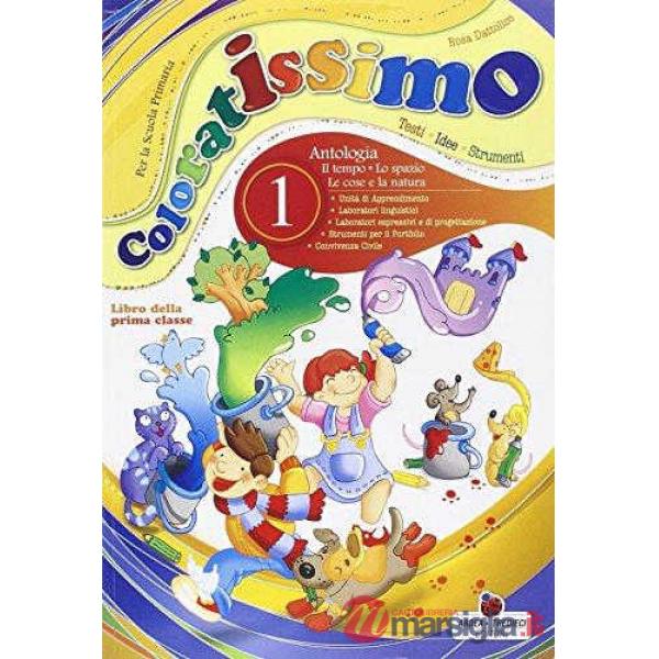 COLORATISSIMO. MATERIALI PER IL DOCENTE. PER LA 1 CLASSE ELEMENTARE.