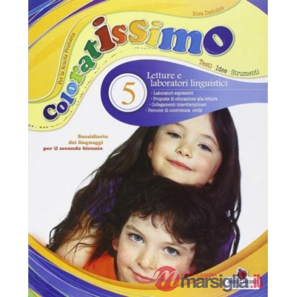 COLORATISSIMO. SUSSIDIARIO DEI LINGUAGGI. CON MATERIALI PER IL DOCENTE
