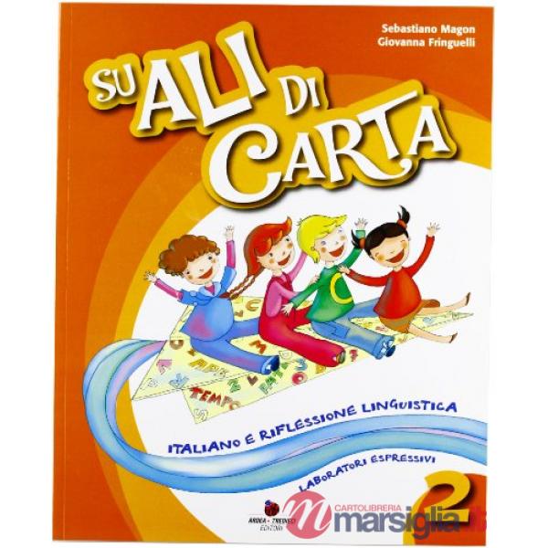 SU ALI DI CARTA. PER LA 2 CLASSE ELEMENTARE. CON E - BOOK