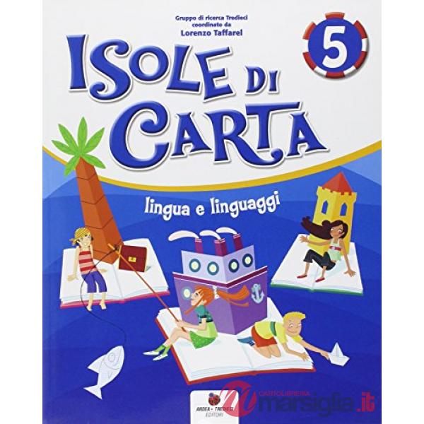 ISOLE DI CARTA. PER LA 5 CLASSE ELEMENTARE. CON E - BOOK