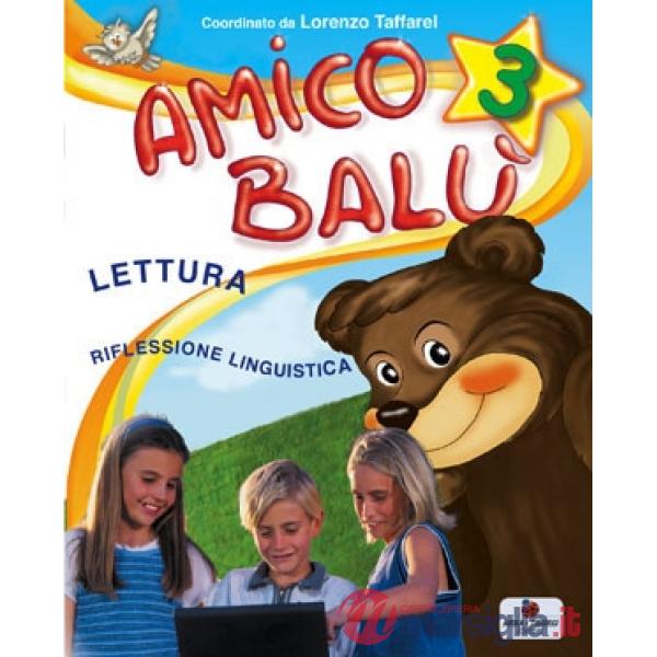 AMICO BALU. PER LA 3 CLASSE ELEMENTARE. CON E - BOOK