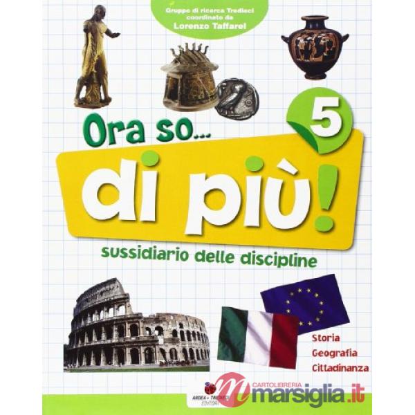 ORA SO... SUSSIDIARIO DELLE DISCIPLINE. AREA ANTROPOLOGICA. PER LA 5
