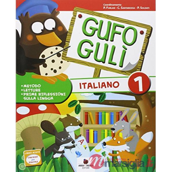 GUFO GULI. PER LA SCUOLA ELEMENTARE. CON ESPANSIONE ONLINE. VOL. 1