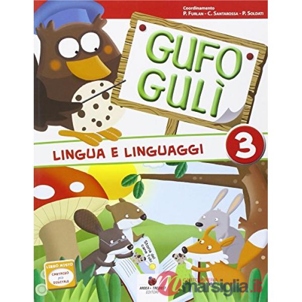 GUFO GULI. PER LA SCUOLA ELEMENTARE. CON ESPANSIONE ONLINE. VOL. 3