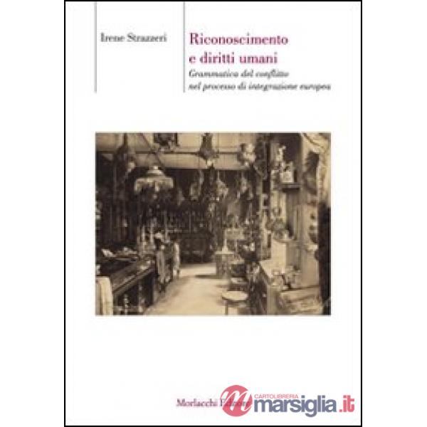 Riconoscimento e diritti umani. Grammatica del conflitto nel processo di integrazione europea