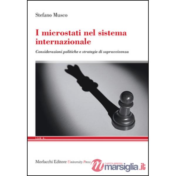 I microstati nel sistema internazionale. Considerazioni politiche e strategie di sopravvivenza