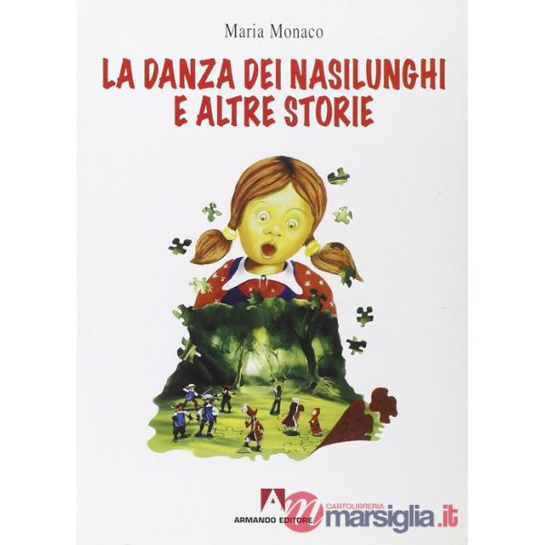 Danza dei nasilunghi e altre storie (La)