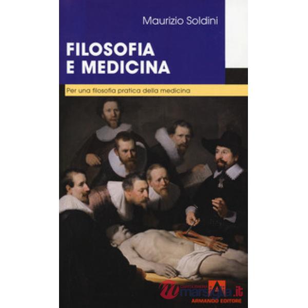Filosofia e medicina. Per una filosofia pratica della medicina