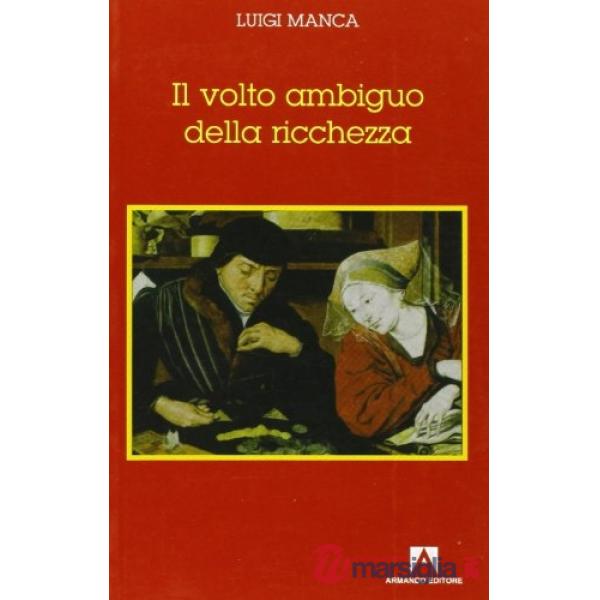 Volto ambiguo della ricchezza (Il)