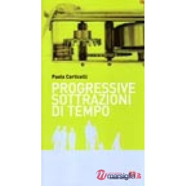 Progressive sottrazioni di tempo