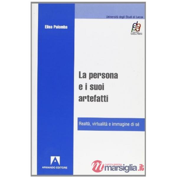 Persona e i suoi ertefatti (La)