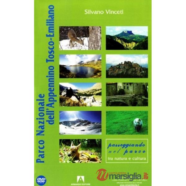 Parco nazionale dell'Appennino tosco-emiliano. Con DVD