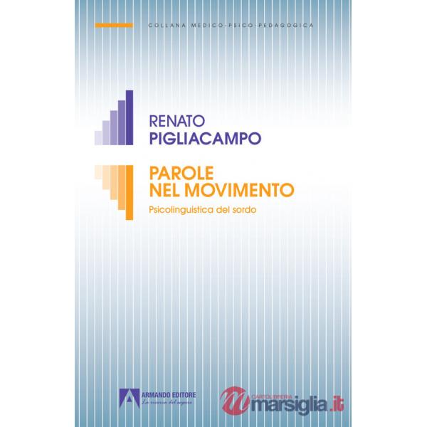 Parole nel movimento. Psicolinguistica del sordo