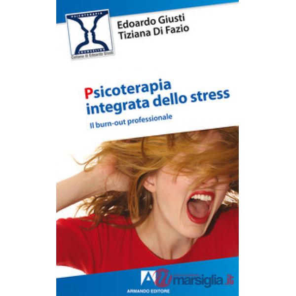 Psicoterapia integrata dello stress. Il burn-out professionale