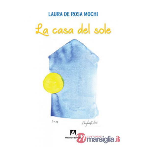 Casa del sole (La)