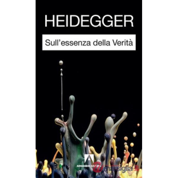 Sull'essenza della verità. Nuova ediz.