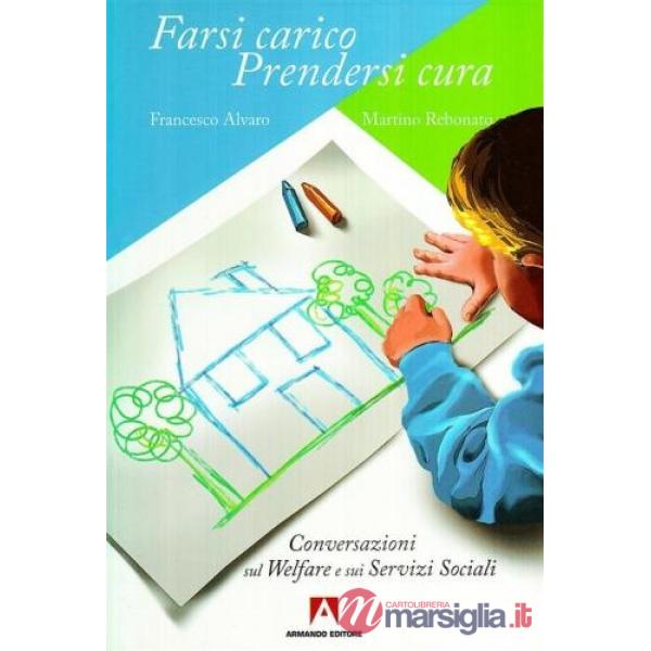Farsi carico. Prendersi cura