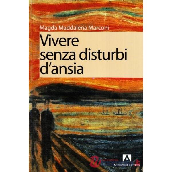 Vivere senza disturbi d'ansia